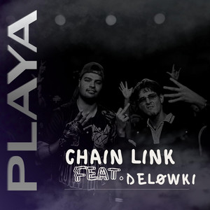 Playa by Chain link, Deløwki