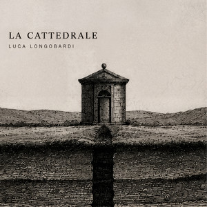 La Cattedrale by Luca Longobardi