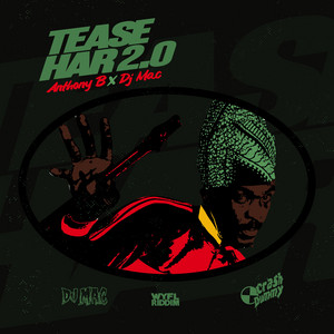 Anthony B - Tease Har 2.0 (Box Ah Rubbaz)