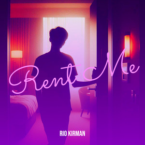 Rio Kirman - Rent Me