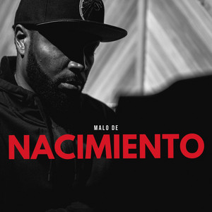 Malo de Nacimiento by Rext