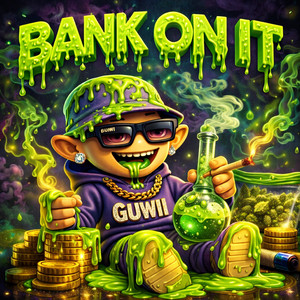 Bank On It by GUWII