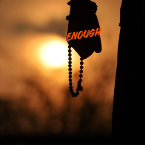ENOUGH by Samlizax