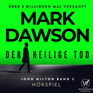 Kapitel 97 - Der heilige Tod - Krimi Hörbuch (John Milton 2) Hörspiel by Mark Dawson Thriller, Krimi und Thriller Hörbücher, Hörbuch Bestseller