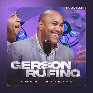 Gerson Rufino - Amor Infinito (Playback)