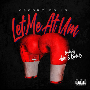 Let Me at Um by Crooky Bo Jo, Aries, Kooda B