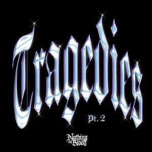 Tragedies Part Two by Nothing Til Blood