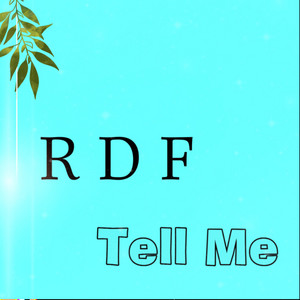 Tell Me by RDF