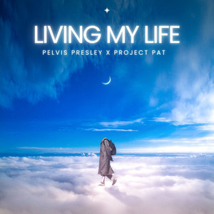 Living My Life - Remix by Pelvis Presley, Project Pat