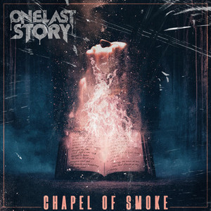 Chapel of Smoke by One Last Story
