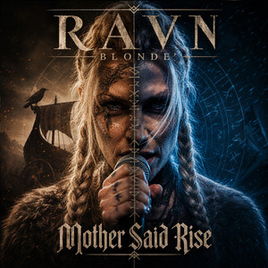Mother Said Rise by RAVN BLONDE