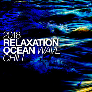 2018Relaxation Ocean Wave Chill album