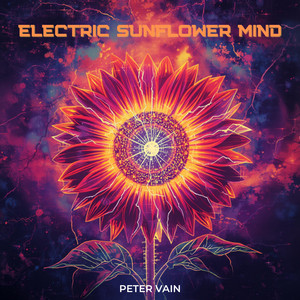 Electric Sunflower Mind by Peter Vain