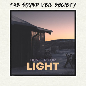 Hunger for Light by The Sound Veil Society