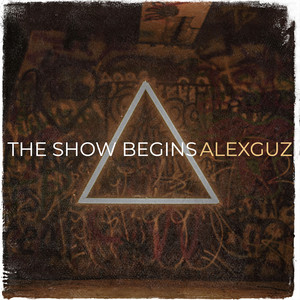 AlexGuz - The Show Begins