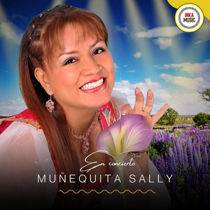 Muñequita Sally - La Titular/Su Engaño/Tomaré/Cantaré por tu Adiós (En Vivo)