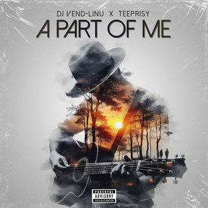 A Part of Me by DJ Vend-Linu, Teeprisy