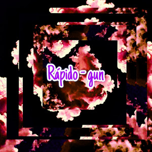 Rápido by gun