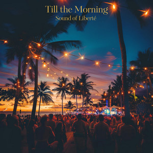 Till the Morning by Sound of Liberté
