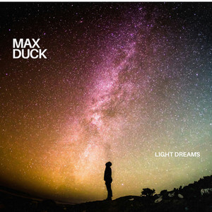 Light Dreams by Max Duck