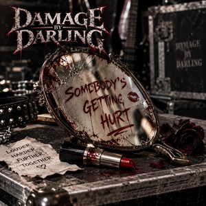 Somebodys Getting Hurt by Damage By Darling
