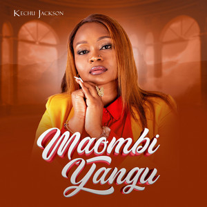 Kechu Jackson - Maombi Yangu