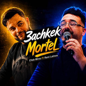 3achkek Mortel by Cheb Mirou, Rami Latinos