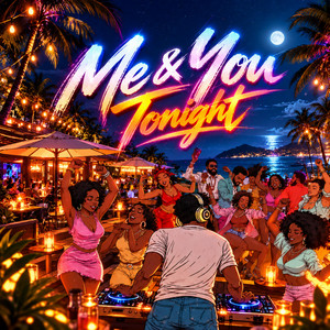 Me & You Tonight by DJ EXCUSE, DJ.ILHAM