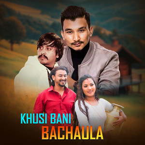 Aayush Chhetri & Nehar Budhathoki - Khusi Bani Bachaula