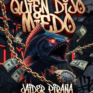 Quien Dijo Miedo by Jaider Piraña, Engendros Del Pantano, Loko Kuerdo