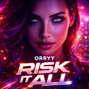 Risk It All by Orryy.