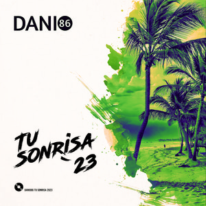 Danio86 - Tu Sonrisa '23