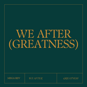 We After (Greatness)