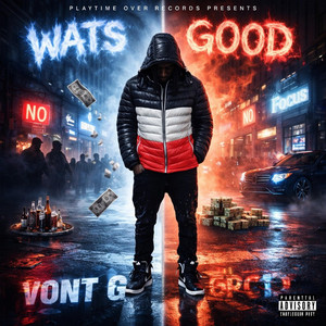 Wats Good by Vont G