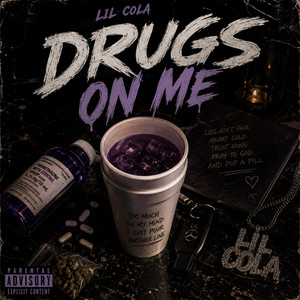 Drugs On Me by Lil Cola