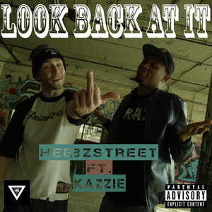 Look Back At It (feat. Kazzie) by HeebzStreet, Kazzie