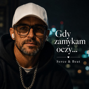 Gdy zamykam oczy by Serce & Beat