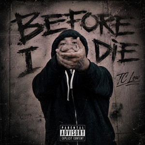 Before I Die by TC Low