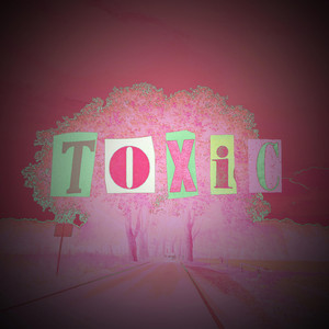 toxic by cxkey