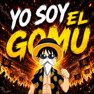 Yo soy el Gomu | Monkey D. Luffy by Not a Melody