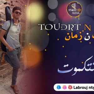 LBROUJ N TAGMOUT - TOUDRT N ZMAN - تودرت ن زمان