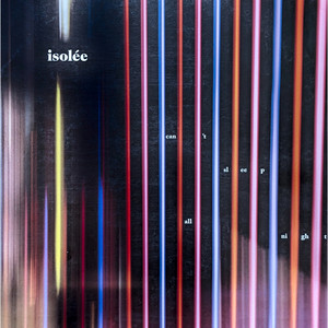 Can't Sleep All Night by Isolée
