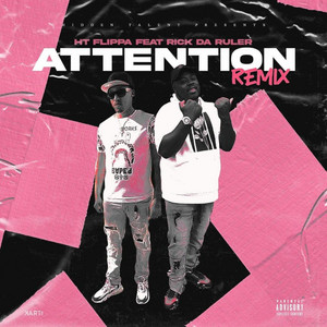 Attention Remix by HT Flippa, Rick Da Ruler