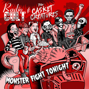 Monster Fight Tonight by Radio Cult, The Casket Creatures