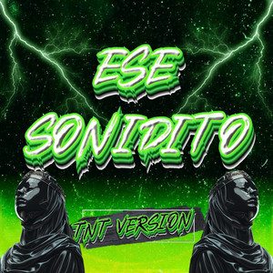 Ese Sonidito (TNT VERSION) by DJ Criss Gomez
