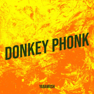 Donkey Phonk by YABAMUSH