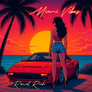 Miami Vibes by Ronal Rich