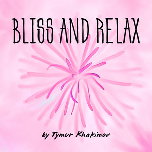 Bliss and Relax
