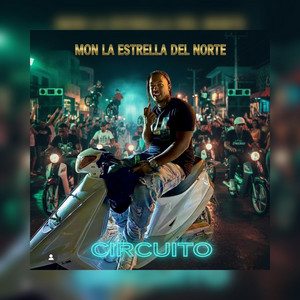 Circuito by Mon La Estrella Del Norte