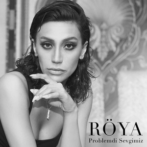 Röya - Problemdi Sevgimiz